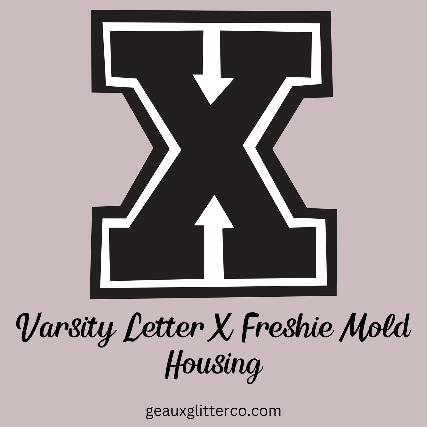 Varsity Letters Freshie Mold Housing A-Z Available