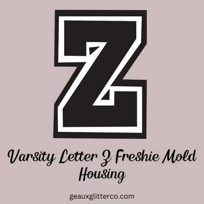 Varsity Letters Freshie Mold Housing A-Z Available