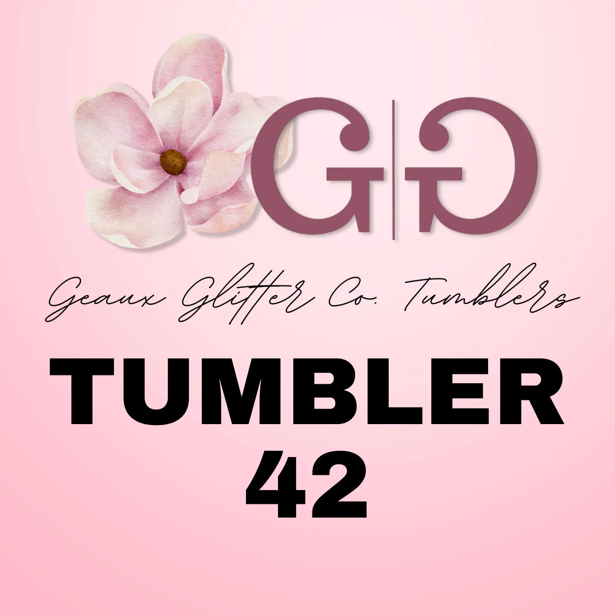 Tumbler 42 -Gee-naw-naw