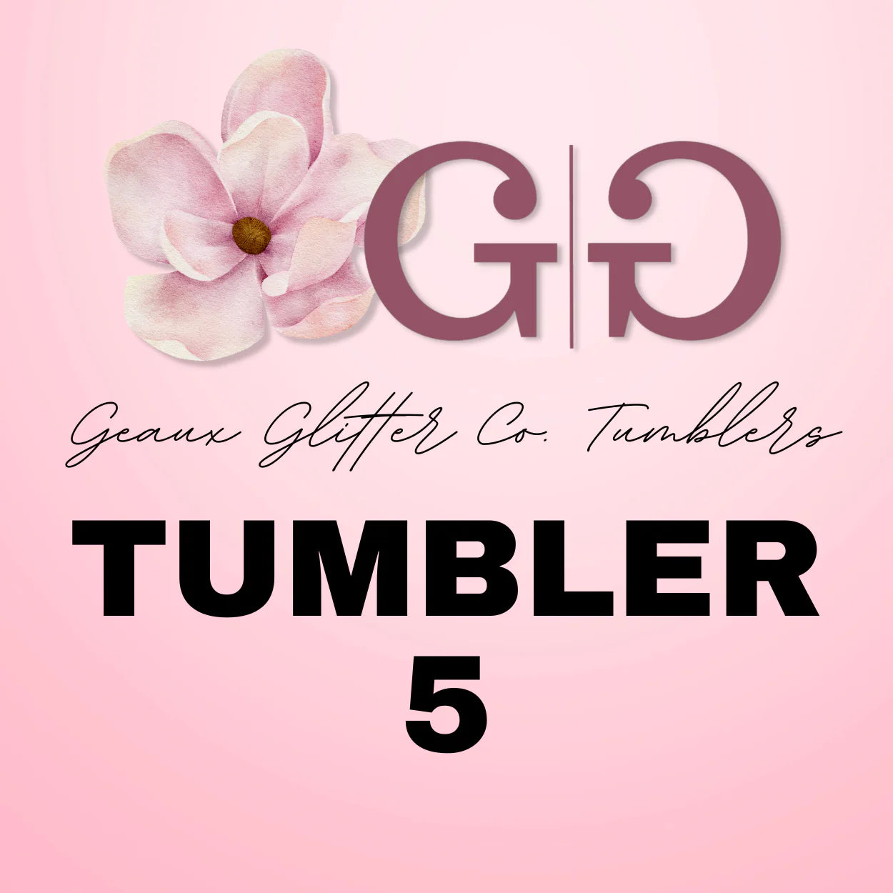 Tumbler 05 -Gee-naw-naw