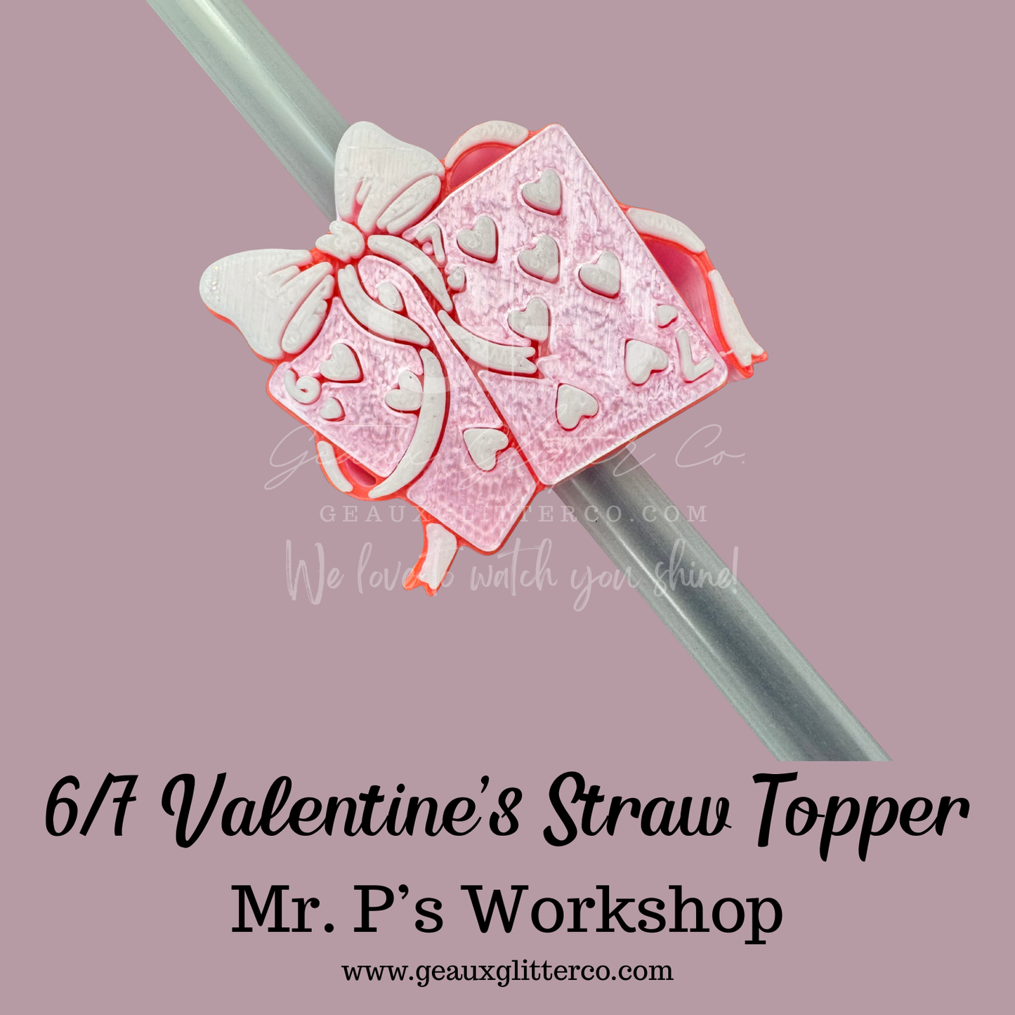 6/7 Valentine's Straw Topper