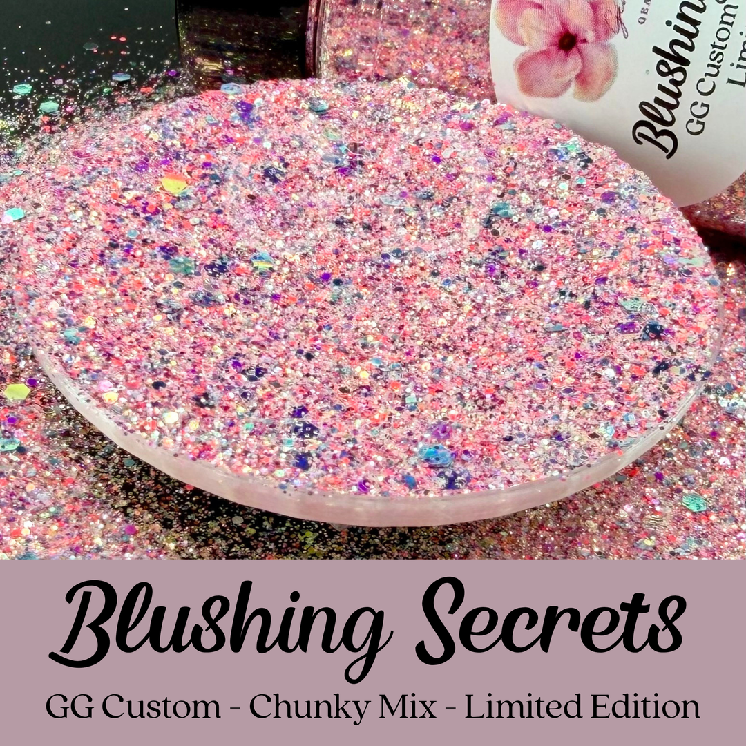 Blushing Secrets - GG Custom - Chunky Mix - Limited Edition