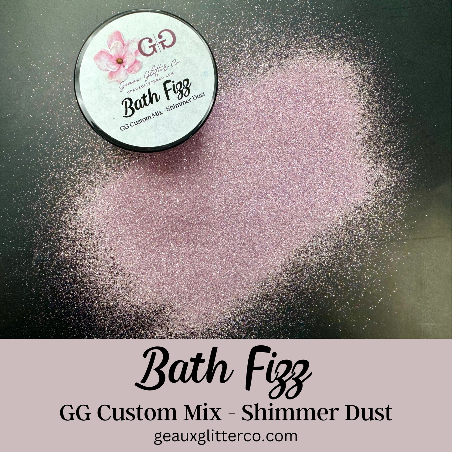 Bath Fizz GG Custom Shimmer Dust