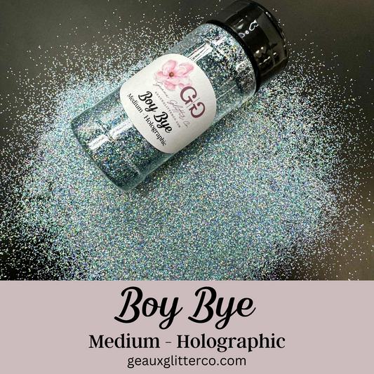 Boy Bye Medium - Holographic