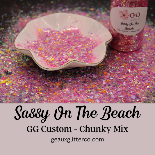 Sassy On The Beach - GG Custom - Chunky Mix