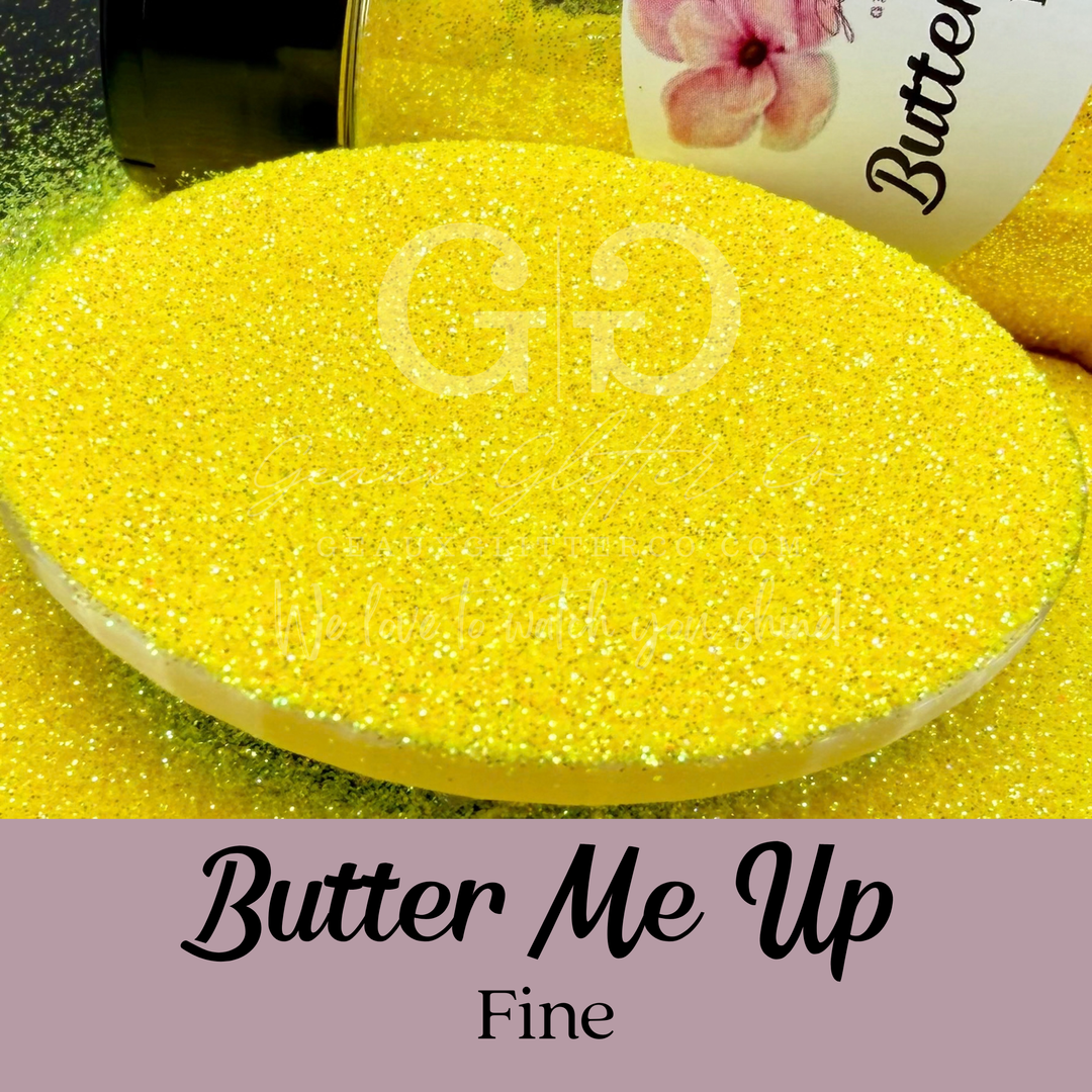 Butter Me Up - Fine