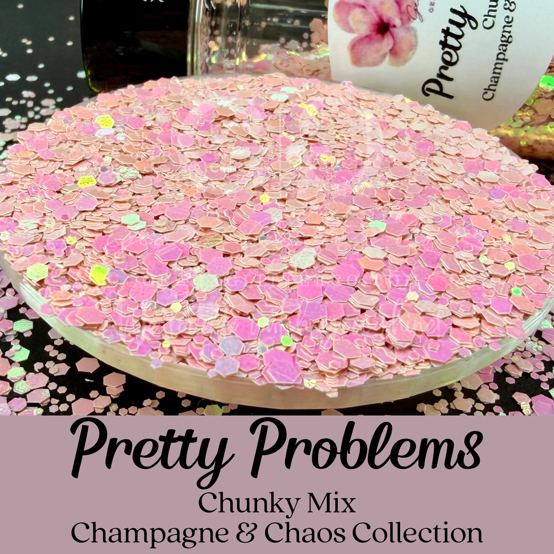 Pretty Problems - Chunky Mix - Champagne &amp; Chaos Collection