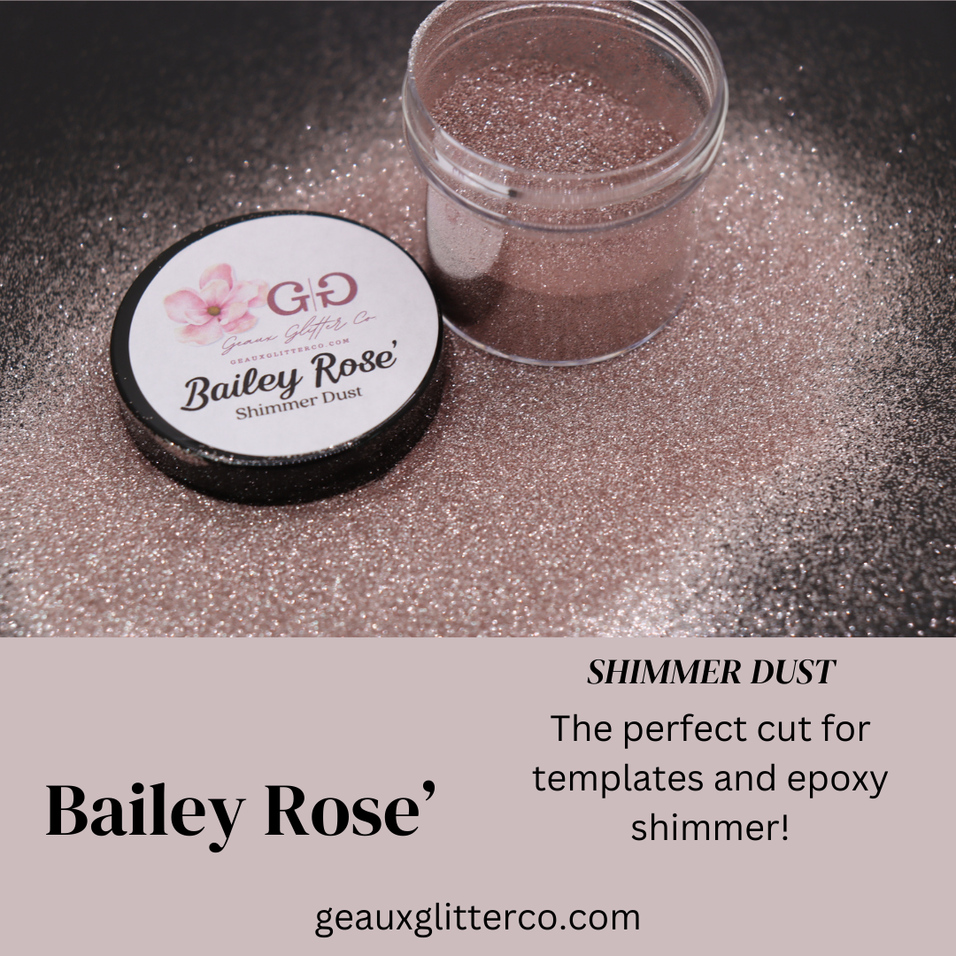 Bailey Rose' Shimmer Dust