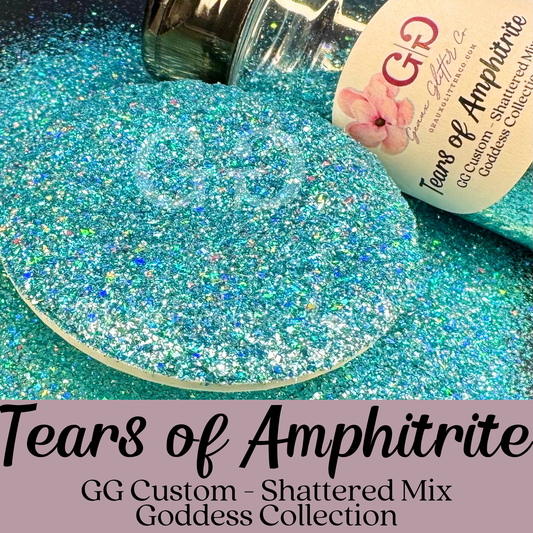 Tears of Amphitrite - GG Custom Shattered Mix - Goddess Collection