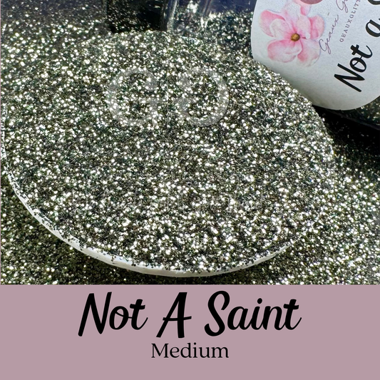 Not A Saint - Medium