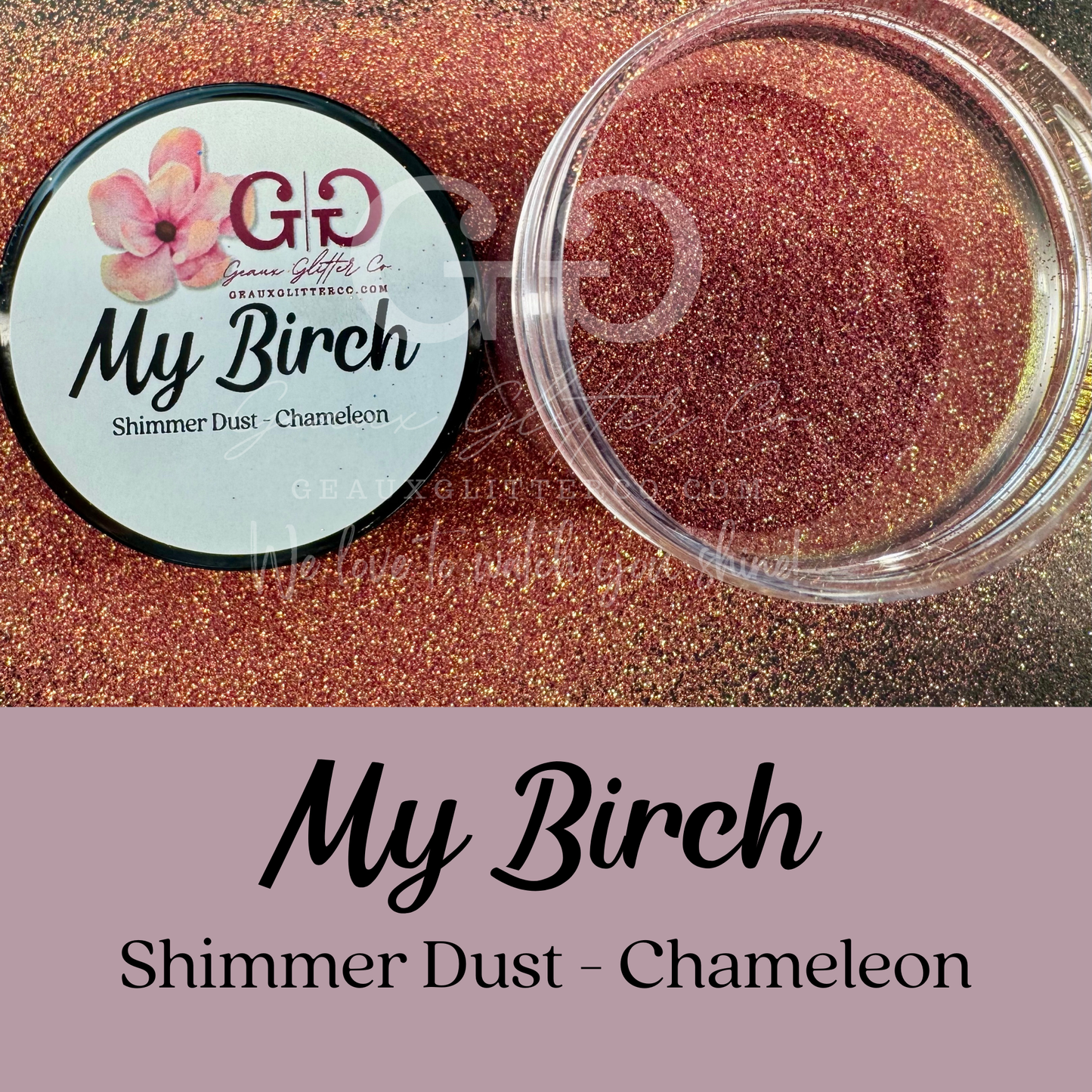 My Birch Shimmer Dust - Chameleon