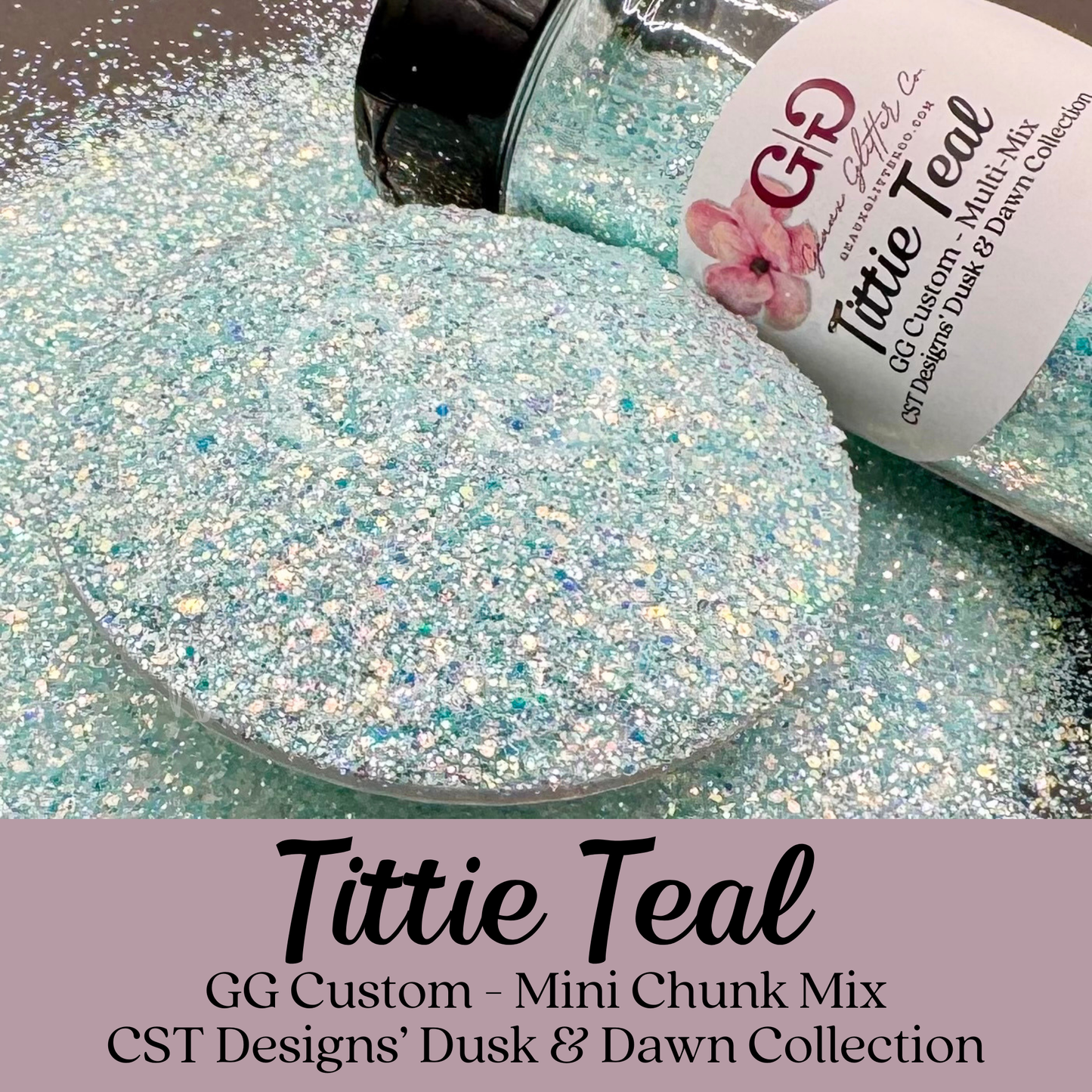 Tittie Teal- GG Custom - Multi-Mix CST Designs Dusk & Dawn Collection