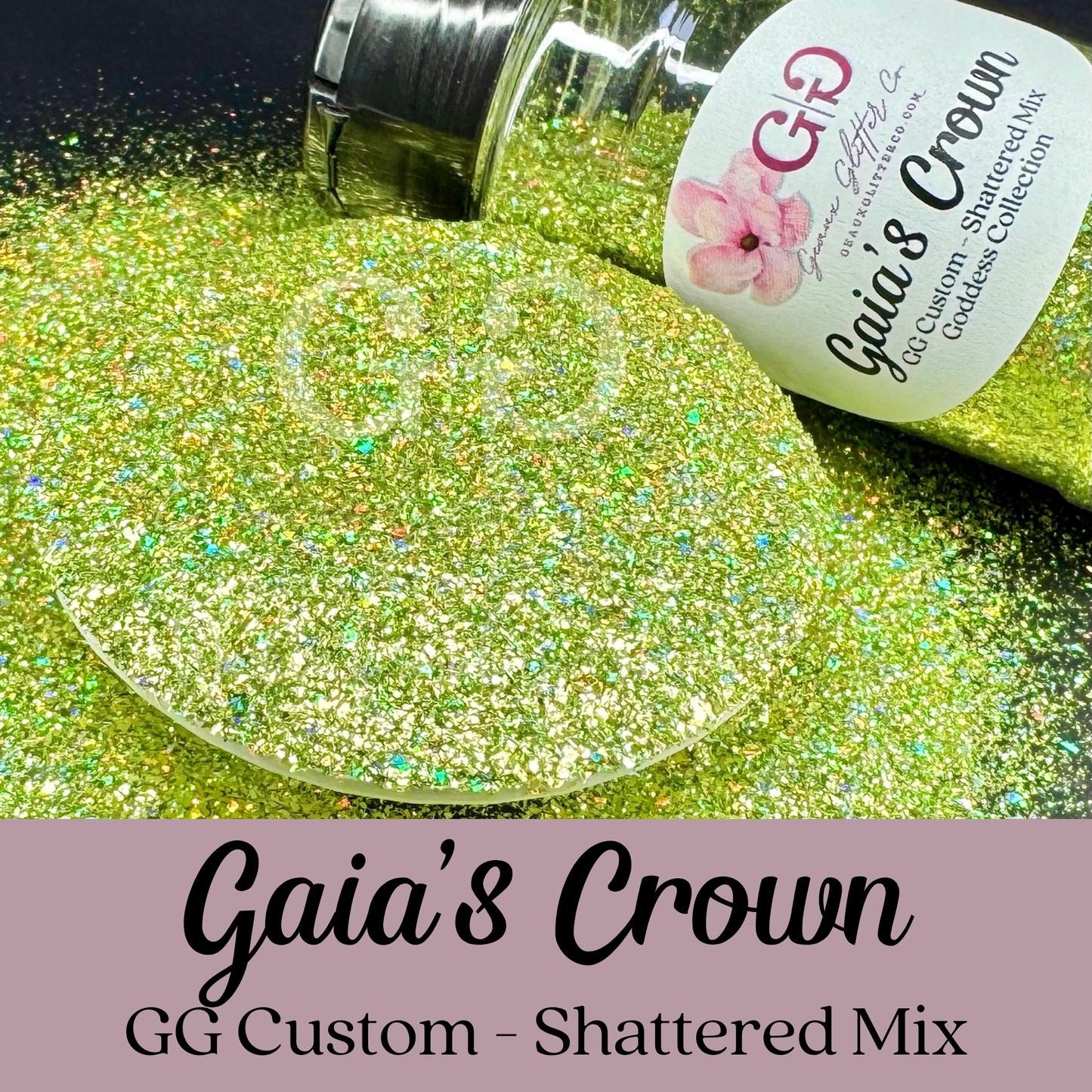 Gaia's Crown - GG Custom Shattered Mix - Goddess Collection