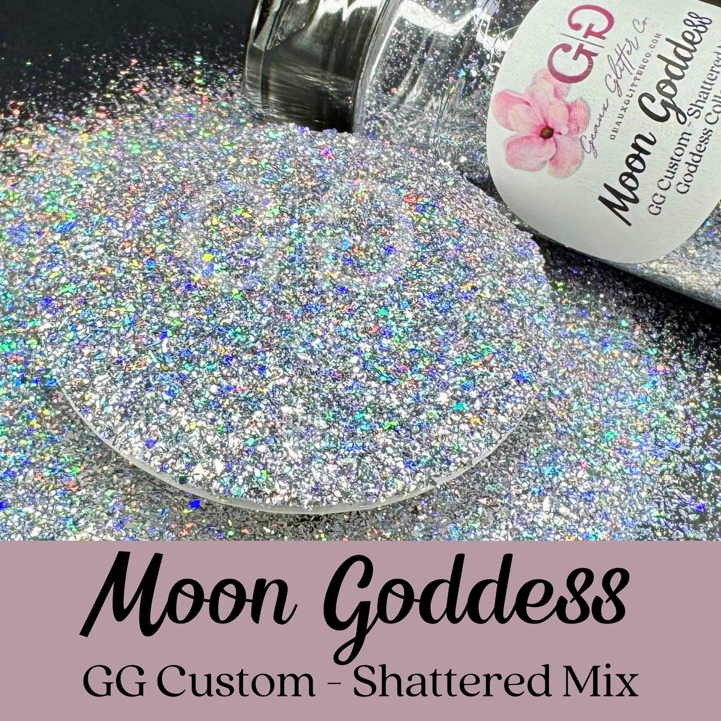 Moon Goddess - GG Custom Shattered Mix - Goddess Collection