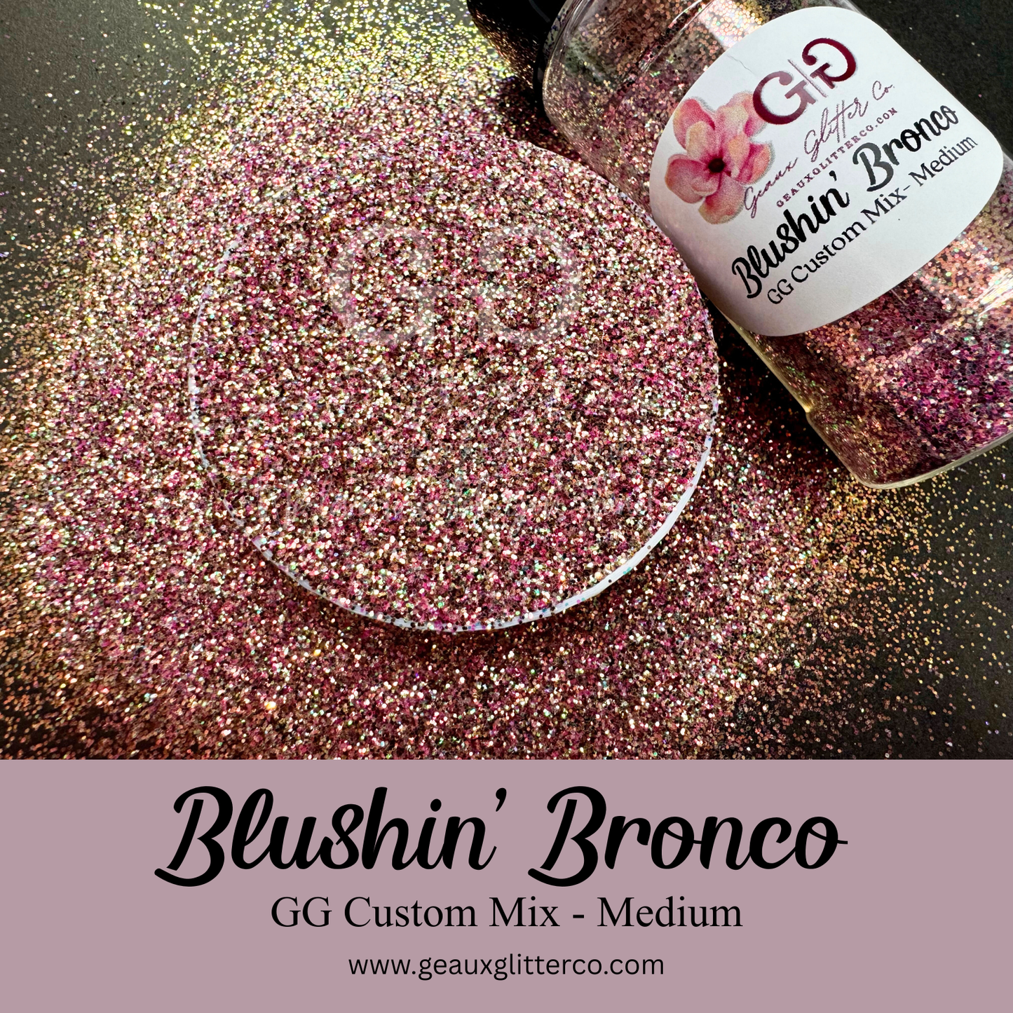 Blushin' Bronco - GG Custom Mix - Medium