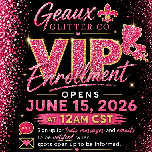 Geaux Glitter Co. VIP Membership - 3 months - Opens at 12am CST on 6/15/26