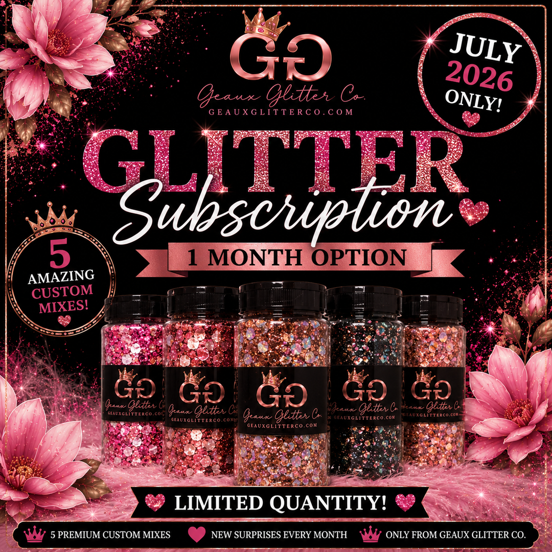 July 2026 Glitter Sub - 1 Month Only! - NO DISCOUNT CODES!