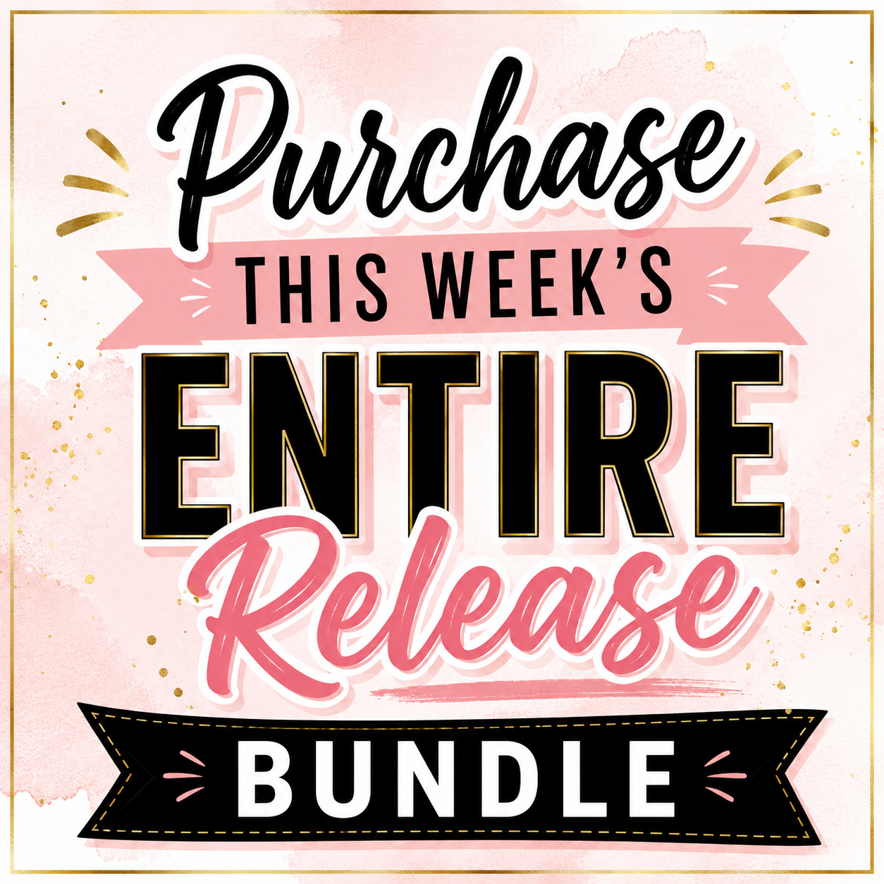 Purchase this week's Entire Release Bundle (Shakers Only)