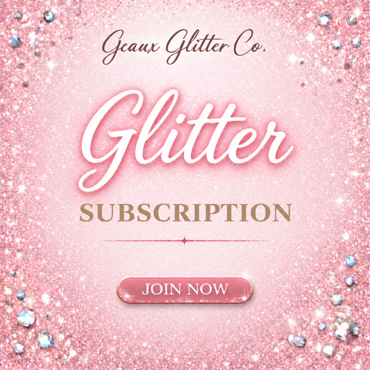 July 2026 Glitter Subscription - READ FULL DETAILS