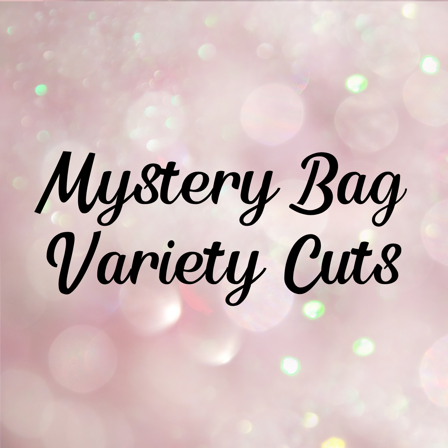 Grab Bags! - DISCOUNT CODES NOT ALLOWED!