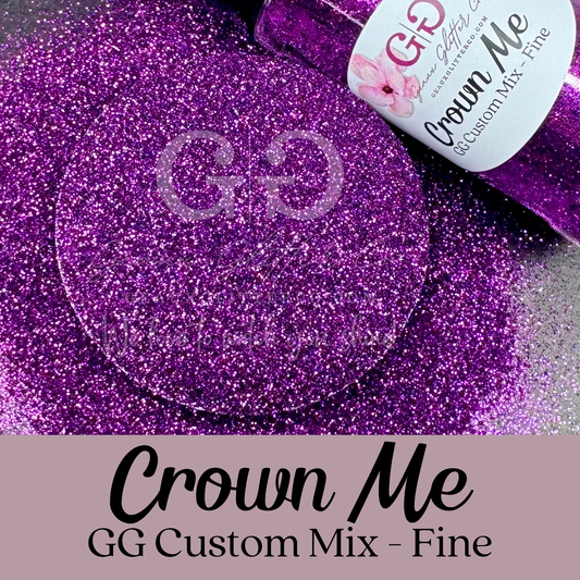 Crown Me - GG Custom Mix - Fine