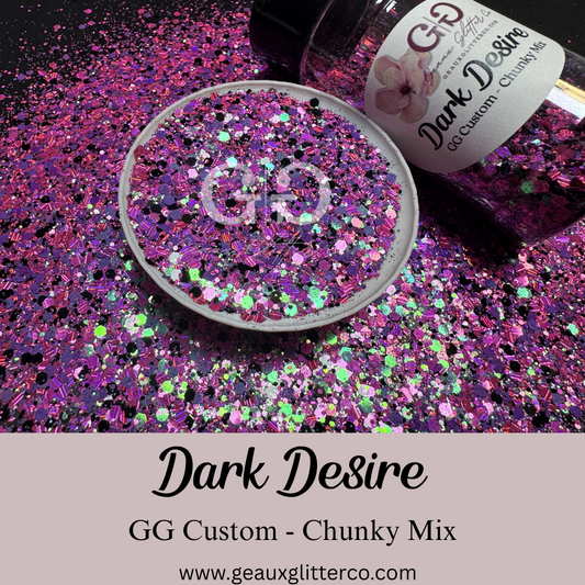 Dark Desire - GG Custom - Chunky Mix