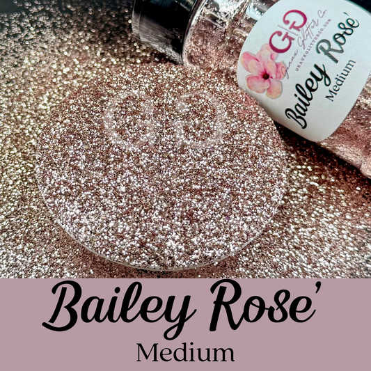 Bailey Rose' Medium