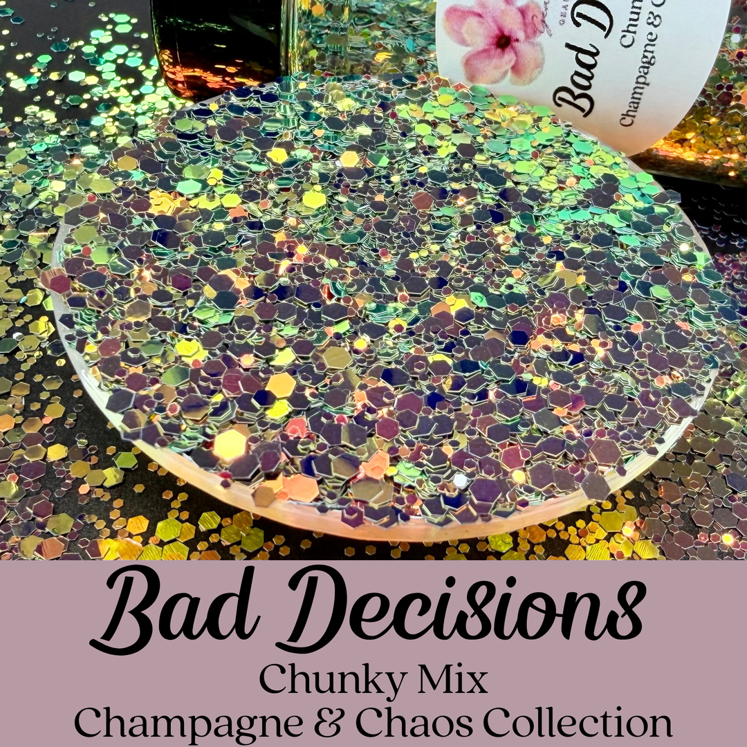 Bad Decisions - Chunky Mix - Champagne &amp; Chaos Collection
