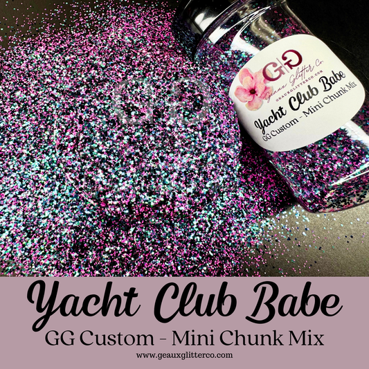 Yacht Club Babe - GG Custom Mini Chunk Mix