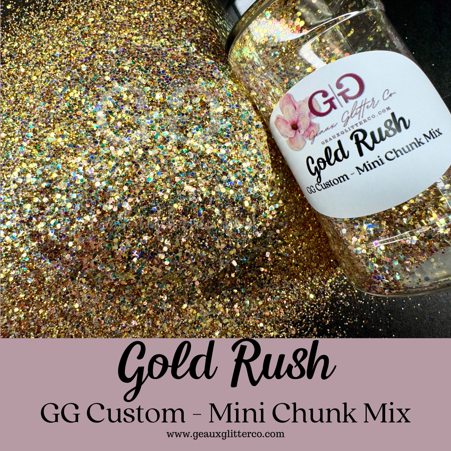 Gold Rush - GG Custom - Mini Chunk Mix