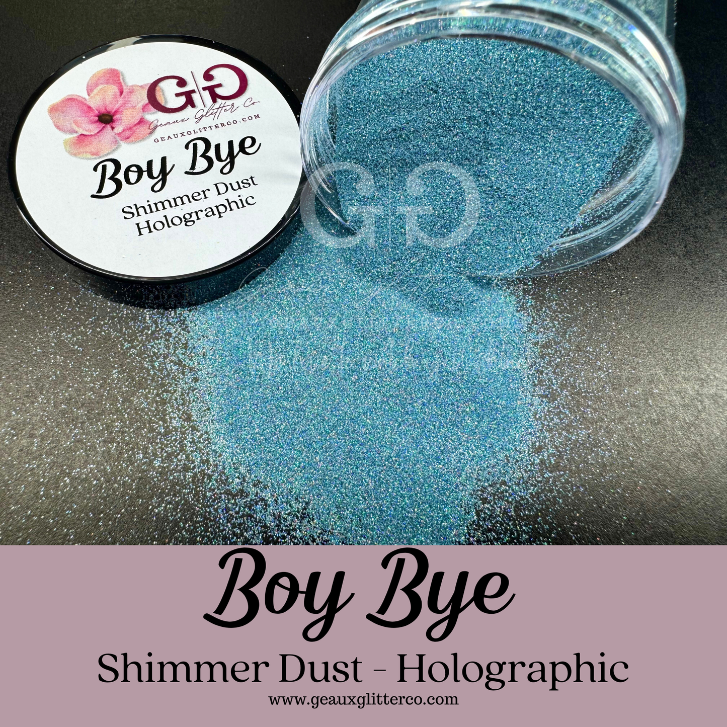 Boy Bye - Holographic Shimmer Dust