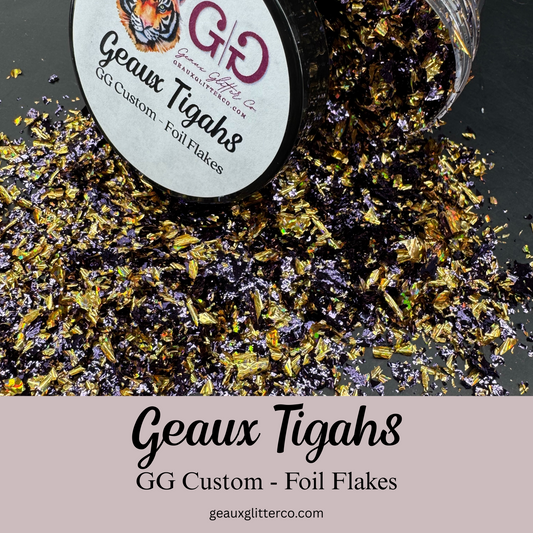 Geaux Tigahs - GG Custom - Foil Flakes