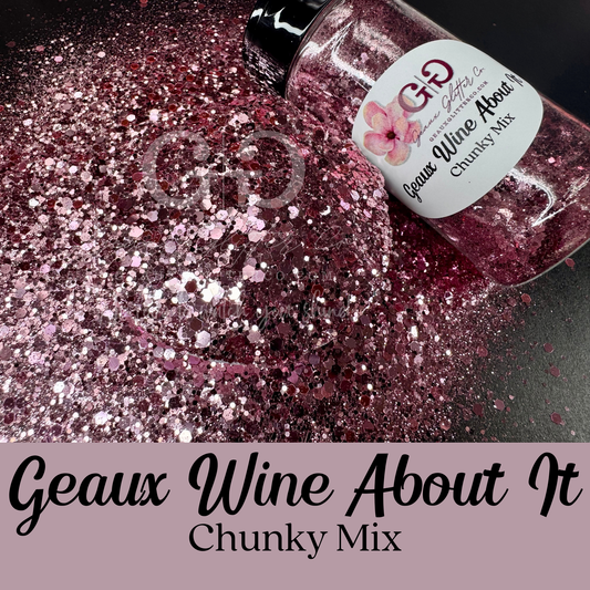 Geaux Wine About It Chunky Mix