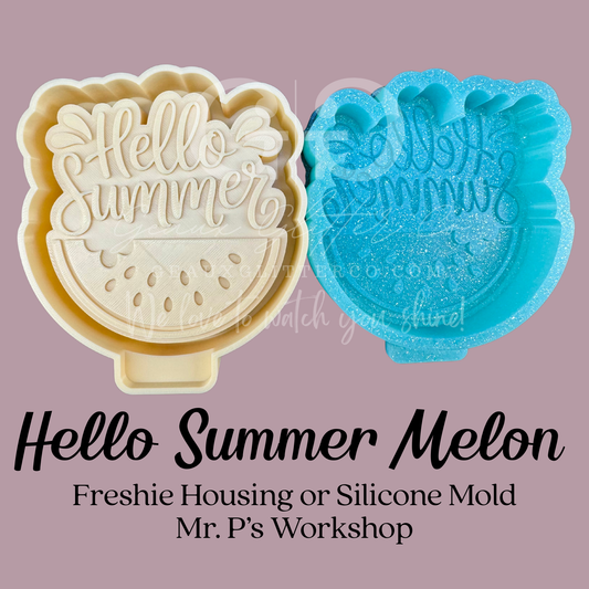 Hello Summer Melon Freshie Mold Housing or Silicone Mold
