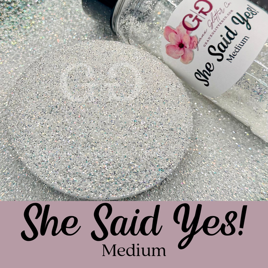 She Said Yes Medium