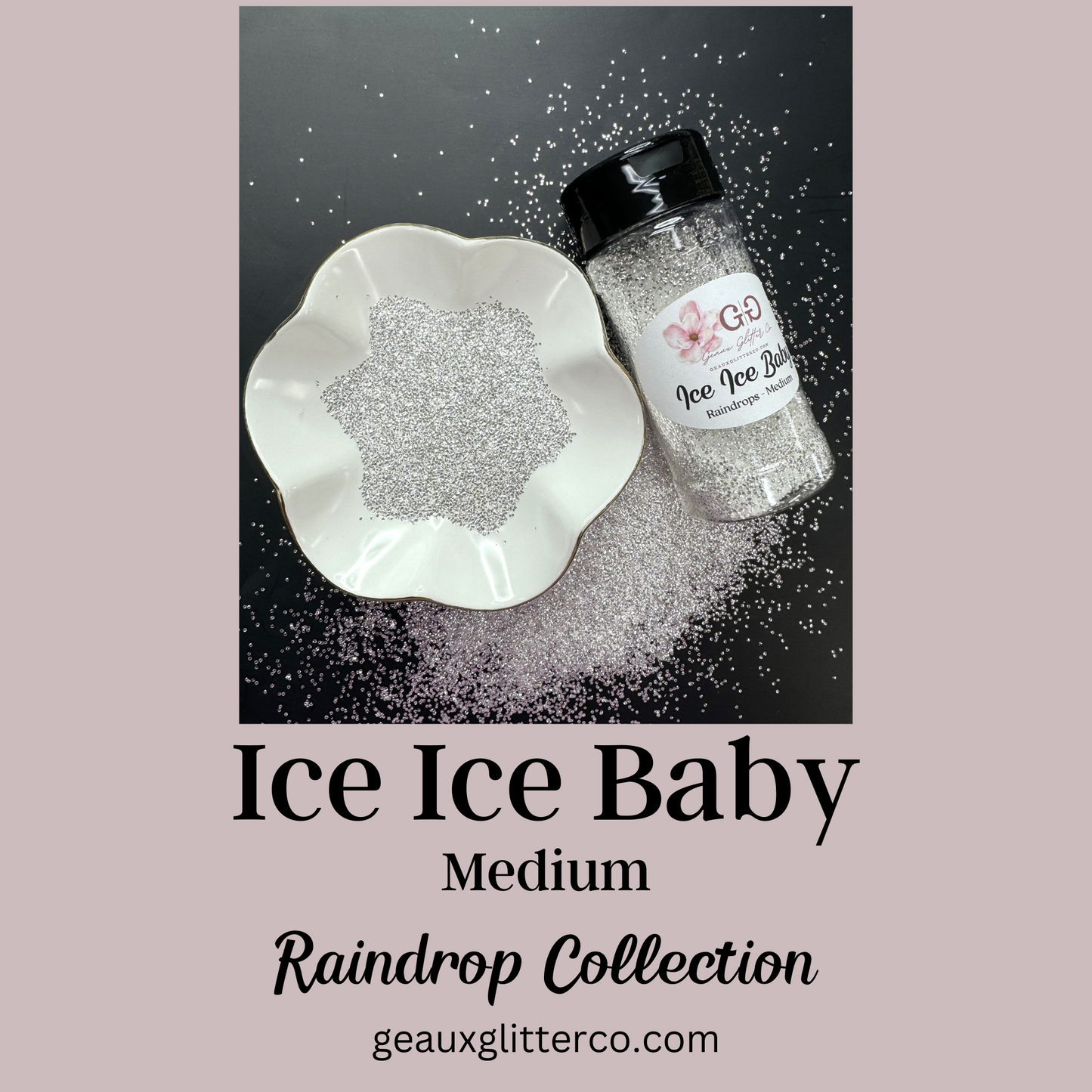 Ice Ice Baby - Raindrops Medium