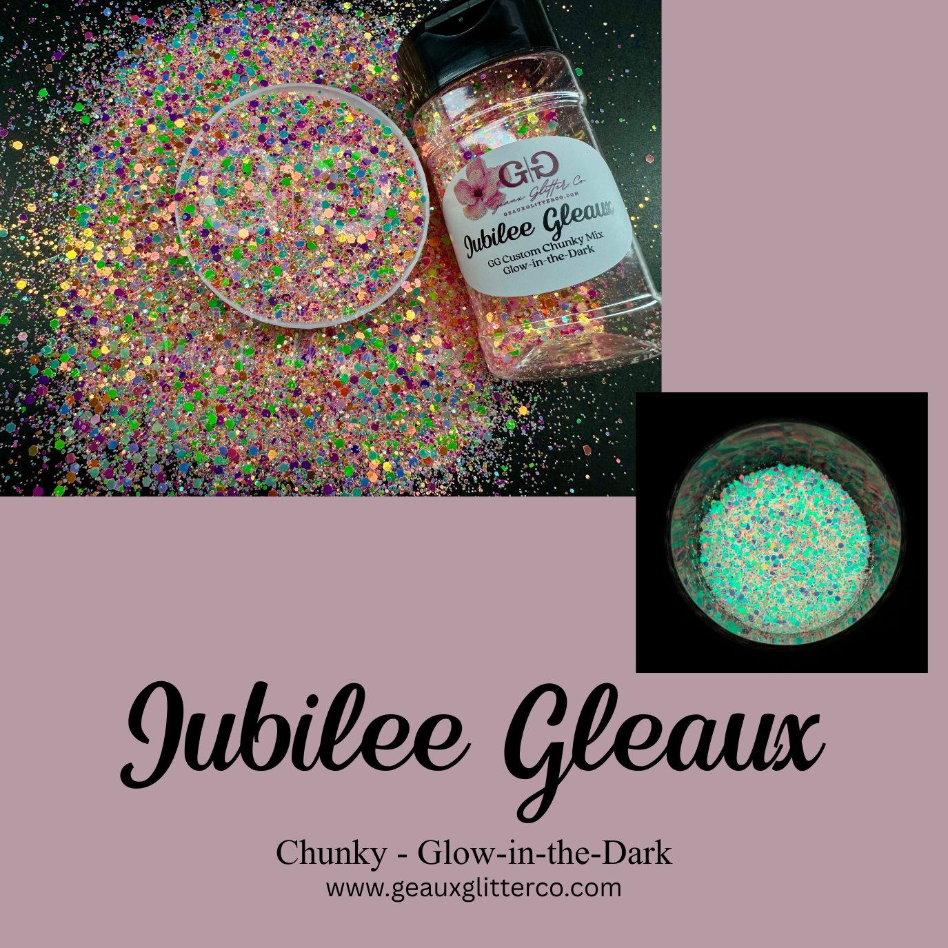 Jubilee Gleaux - GG Custom Chunky Mix - Glow-in-the-Dark