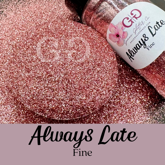 Always Late Fine