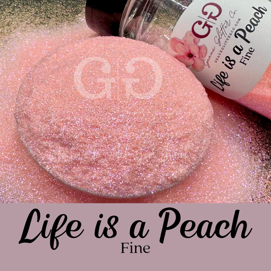 Life is a Peach - Fine