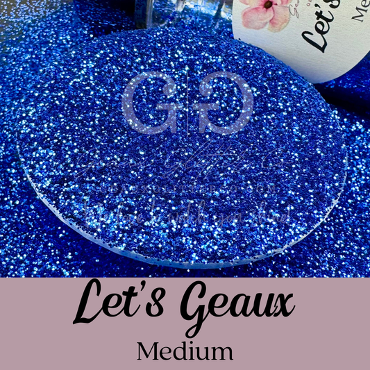 Let's Geaux Medium