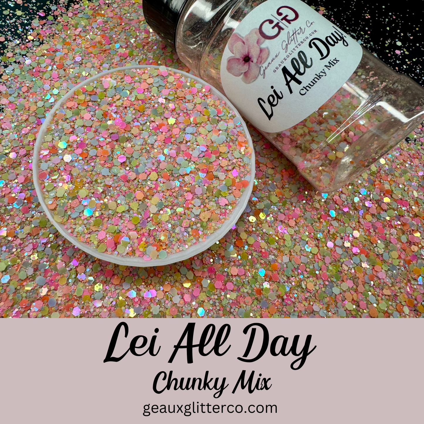 Lei All Day! Chunky Mix