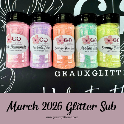 March 2026 Glitter Sub - 1 Month Only!