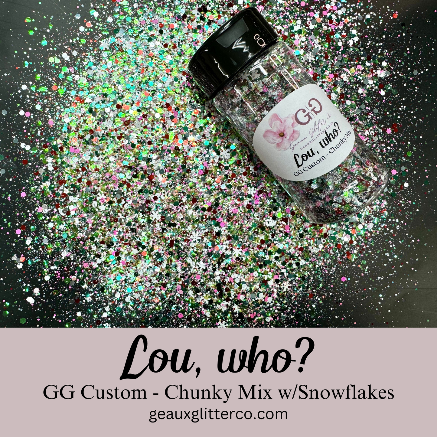 Lou, who? - GG Custom Chunky Mix