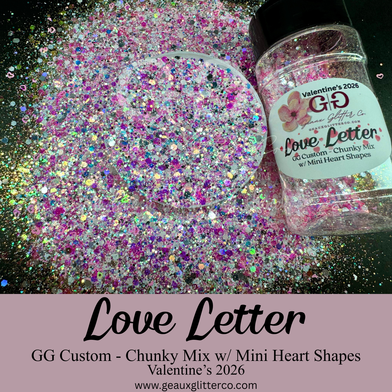 Love Letter - GG Custom - Chunky Mix w/ Mini Heart Shapes