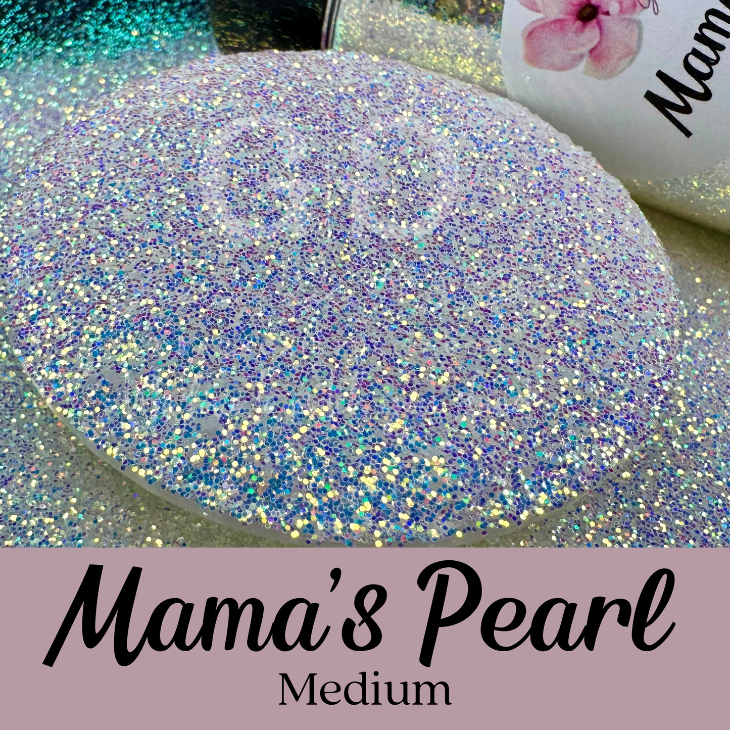 Mama's Pearl Medium
