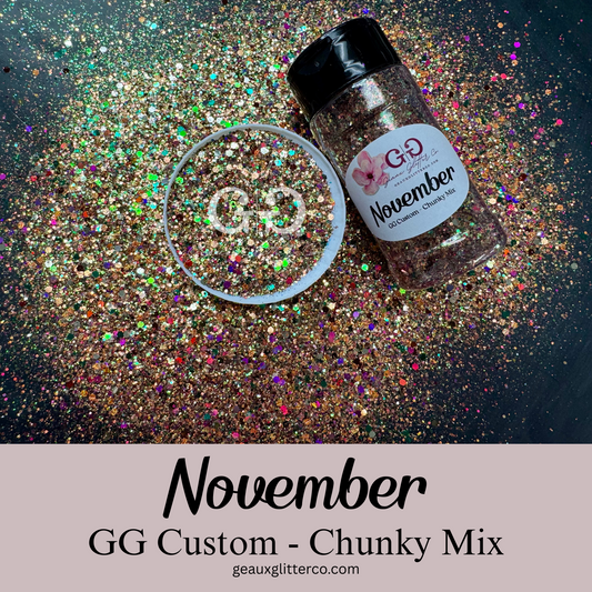 November - GG Custom - Chunky Mix