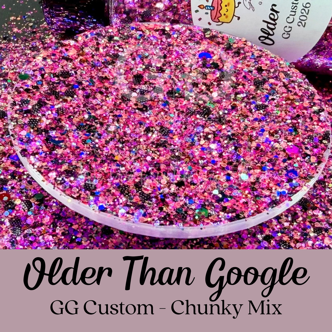 Older Than Google - GG Custom - Chunky Mix