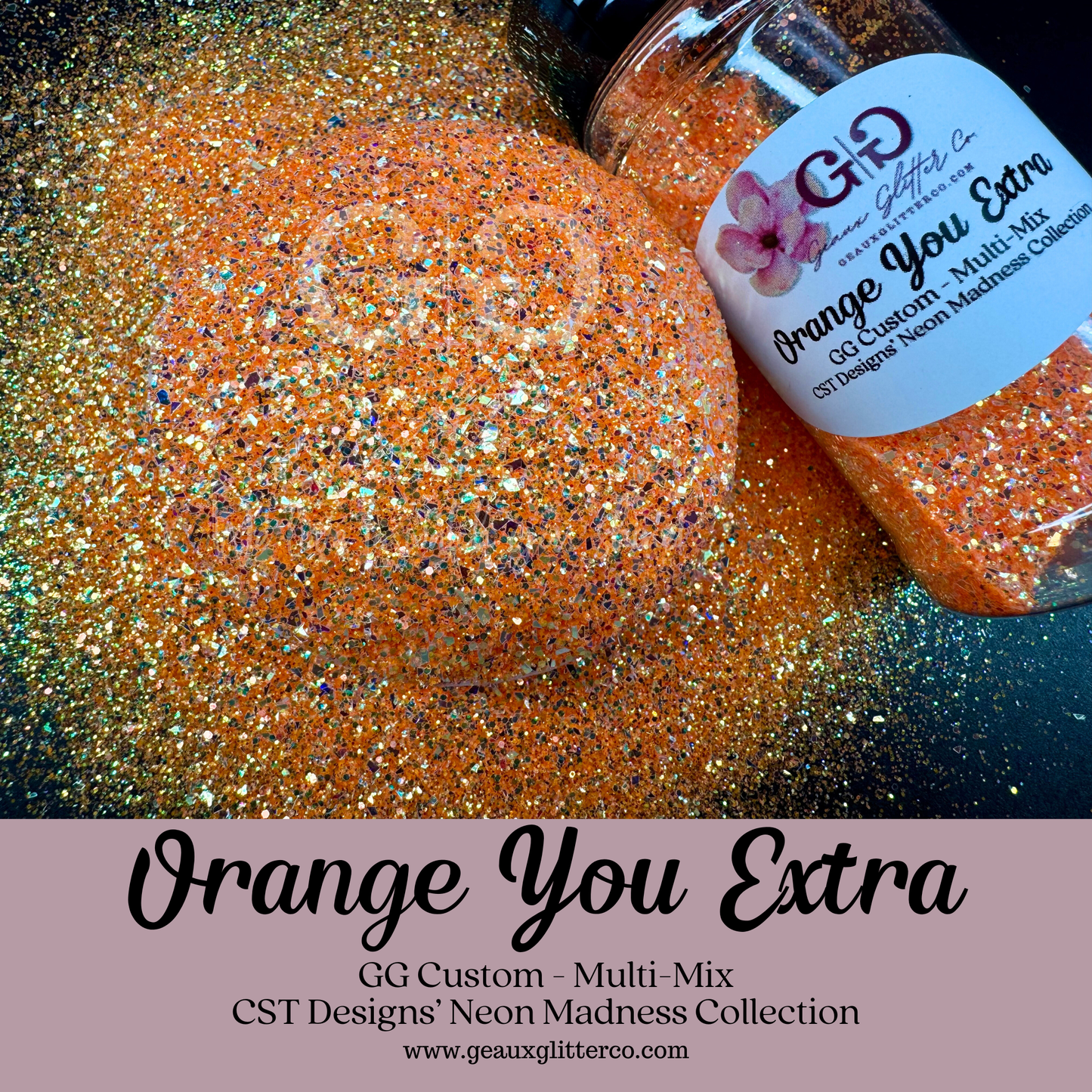 Orange You Extra - GG Custom - Multi-Mix CST Designs Neon Madness Collection