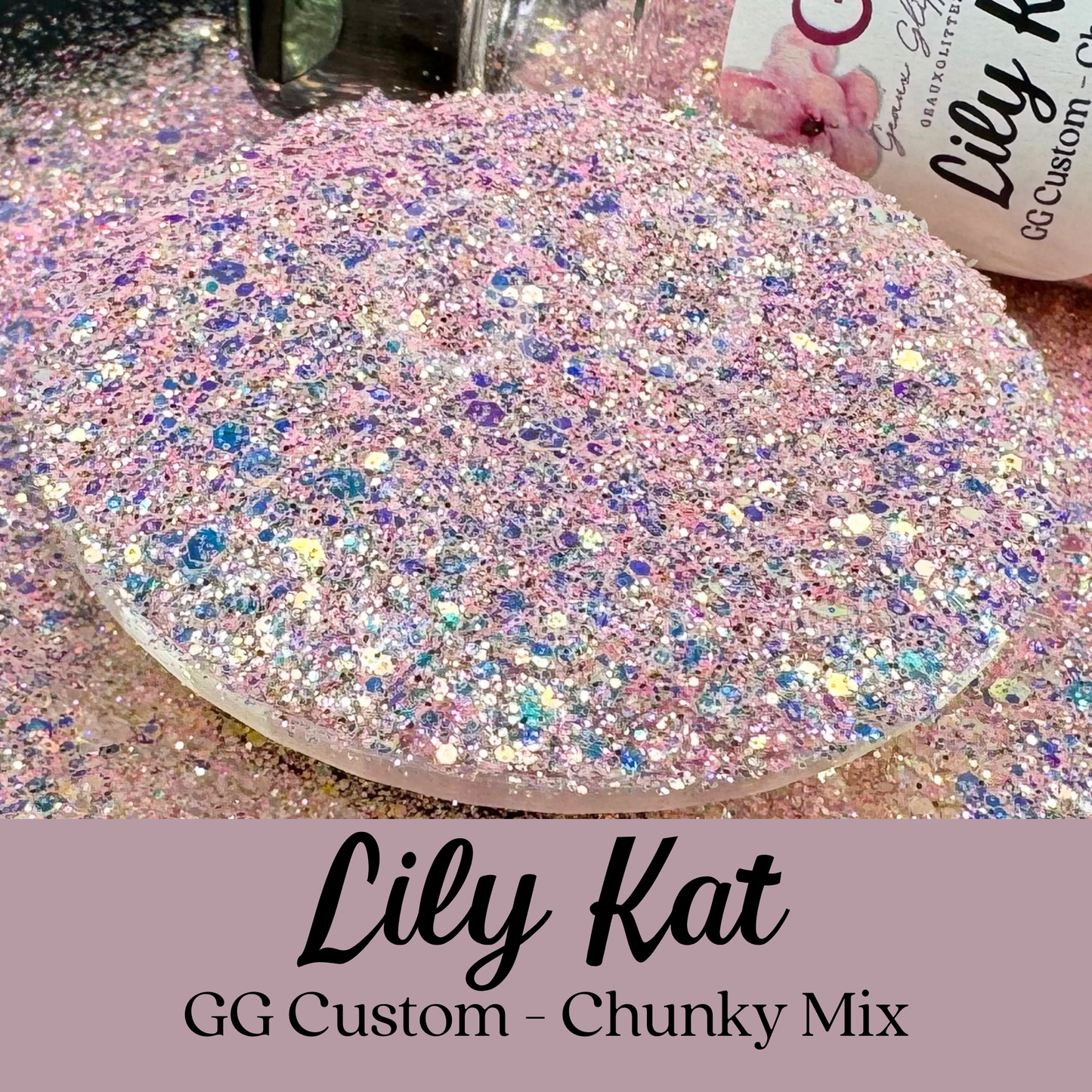 Lily Kat - GG Custom Chunky Mix
