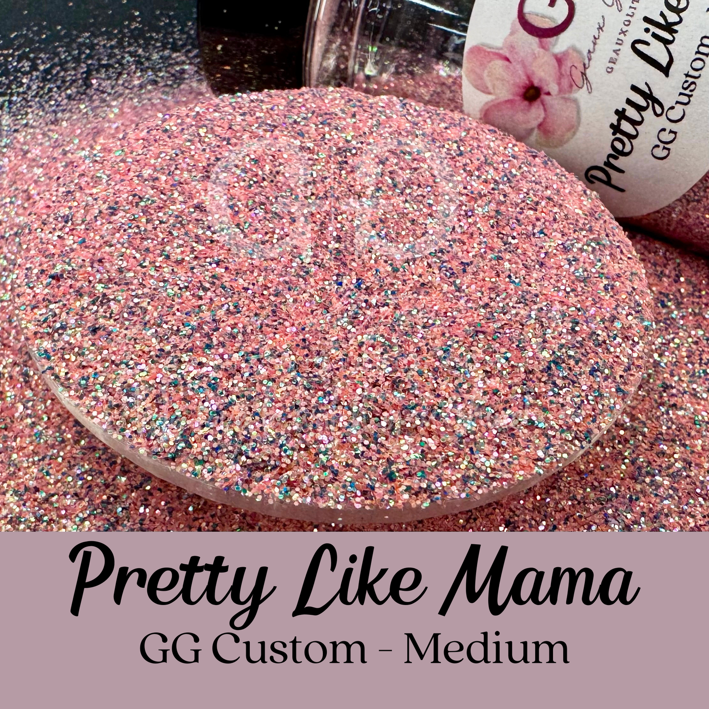 Pretty Like Mama - GG Custom Medium